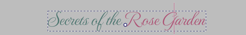 Text saying "Secrets of the Rose Garden", the font has been switched to a cursive one, the text is made green, while "Rose Garden" was made pink.